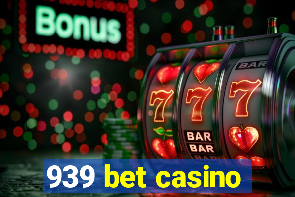 939 bet casino